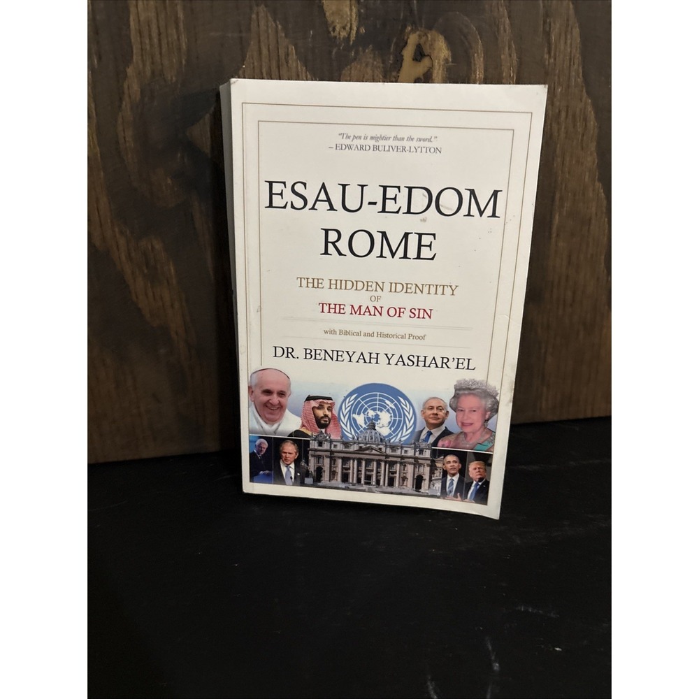 Esau-Edom Rome: The Hidden Identity of the Man of Sin - Yashar'el, Dr Beneya... - Picture 1 of 5